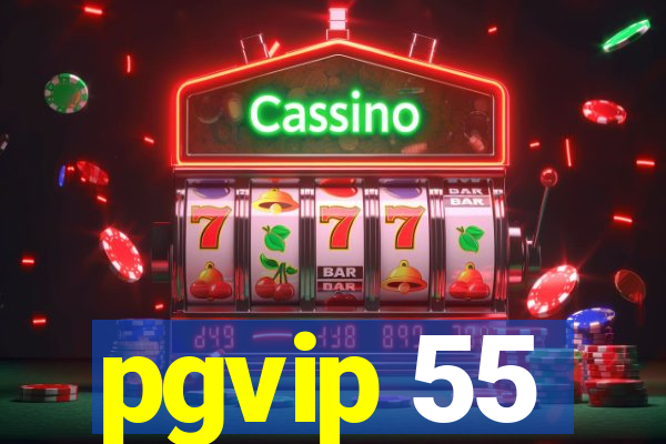 pgvip 55